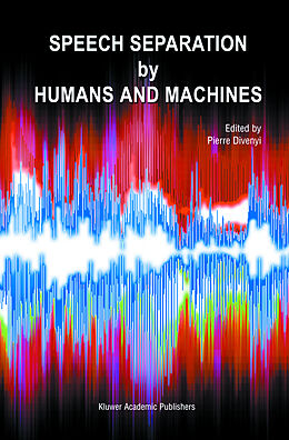 Fester Einband Speech Separation by Humans and Machines von 