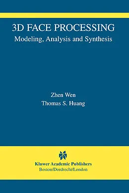 E-Book (pdf) 3D Face Processing von Zhen Wen, Thomas S. Huang
