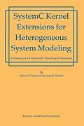 E-Book (pdf) SystemC Kernel Extensions for Heterogeneous System Modeling von Hiren Patel, Sandeep Kumar Shukla