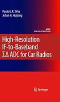E-Book (pdf) High-Resolution IF-to-Baseband SigmaDelta ADC for Car Radios von Paulo Silva, Johan Huijsing