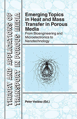 E-Book (pdf) Emerging Topics in Heat and Mass Transfer in Porous Media von Peter Vadász