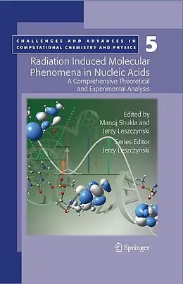 E-Book (pdf) Radiation Induced Molecular Phenomena in Nucleic Acids von Manoj K. Shukla, Jerzy Leszczynski