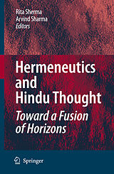 E-Book (pdf) Hermeneutics and Hindu Thought: Toward a Fusion of Horizons von Rita D. Sherma, Arvind Sharma