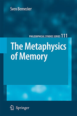 Livre Relié The Metaphysics of Memory de Sven Bernecker