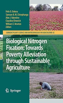 E-Book (pdf) Biological Nitrogen Fixation: Towards Poverty Alleviation through Sustainable Agriculture von Felix D. Dakora, William E. Newton, Claudine Elmerich