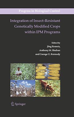 eBook (pdf) Integration of Insect-Resistant Genetically Modified Crops within IPM Programs de Jörg Romeis, Anthony M. Shelton, George G. Kennedy