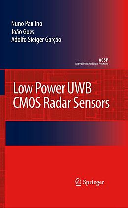 eBook (pdf) Low Power UWB CMOS Radar Sensors de Hervé Paulino, Joao Goes, Adolfo Steiger Garção