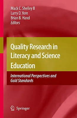E-Book (pdf) Quality Research in Literacy and Science Education von Larry D. Yore, Brian Hand, Mack C. Shelley