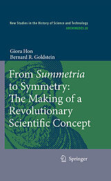 eBook (pdf) From Summetria to Symmetry: The Making of a Revolutionary Scientific Concept de Giora Hon, Bernard R. Goldstein