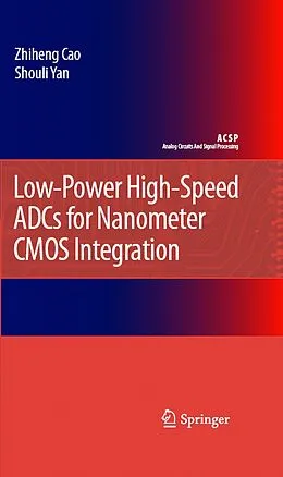 E-Book (pdf) Low-Power High-Speed ADCs for Nanometer CMOS Integration von Zhiheng Cao, Shouli Yan