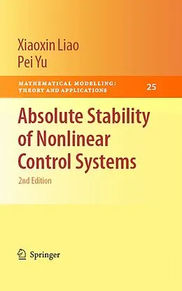 E-Book (pdf) Absolute Stability of Nonlinear Control Systems von Xiaoxin Liao, Pei Yu