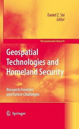 E-Book (pdf) Geospatial Technologies and Homeland Security von Daniel Z. Sui