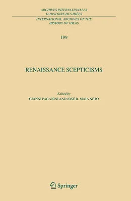 E-Book (pdf) Renaissance Scepticisms von Gianni Paganini, José R. Maia Neto