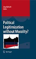 E-Book (pdf) Political Legitimization without Morality? von Jörg Kühnelt