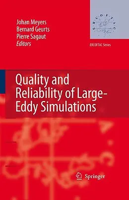 E-Book (pdf) Quality and Reliability of Large-Eddy Simulations von Johan Meyers, Bernard J. Geurts, Pierre Sagaut