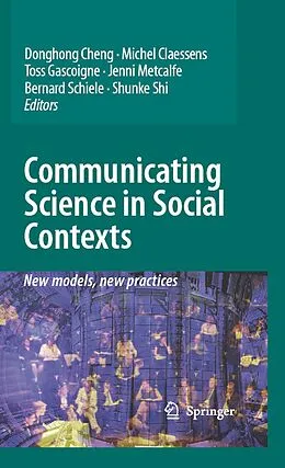 E-Book (pdf) Communicating Science in Social Contexts von Donghong Cheng, Michel Claessens, Toss Gascoigne