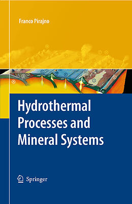 eBook (pdf) Hydrothermal Processes and Mineral Systems de Franco Pirajno
