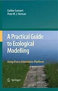 E-Book (pdf) A Practical Guide to Ecological Modelling von Karline Soetaert, Peter M. J. Herman