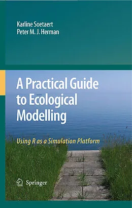 E-Book (pdf) A Practical Guide to Ecological Modelling von Karline Soetaert, Peter M. J. Herman