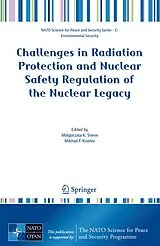 Fester Einband Challenges in Radiation Protection and Nuclear Safety Regulation of the Nuclear Legacy von 