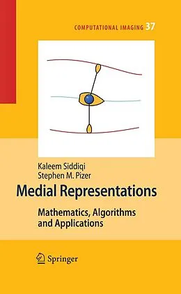 E-Book (pdf) Medial Representations von Max Viergever, Kaleem Siddiqi, Stephen M. Pizer