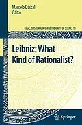 E-Book (pdf) Leibniz: What Kind of Rationalist? von Shahid Rahman, John Symons, Marcelo Dascal