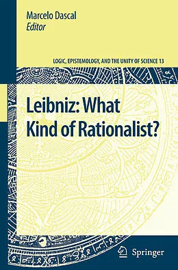 E-Book (pdf) Leibniz: What Kind of Rationalist? von Shahid Rahman, John Symons, Marcelo Dascal
