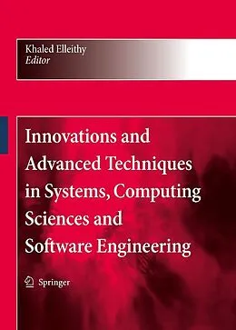 E-Book (pdf) Innovations and Advanced Techniques in Systems, Computing Sciences and Software Engineering von Khaled Elleithy