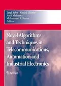 E-Book (pdf) Novel Algorithms and Techniques in Telecommunications, Automation and Industrial Electronics von Tarek Sobh, Khaled Elleithy, Ausif Mahmood