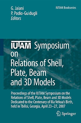 Livre Relié IUTAM Symposium on Relations of Shell, Plate, Beam and 3D Models de 