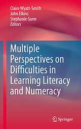 eBook (pdf) Multiple Perspectives on Difficulties in Learning Literacy and Numeracy de Claire Wyatt-Smith, John Elkins, Stephanie Gunn