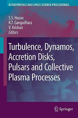 E-Book (pdf) Turbulence, Dynamos, Accretion Disks, Pulsars and Collective Plasma Processes von W. B. Burton, Lars Lindberg Christensen, S. S Hasan