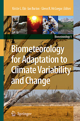 Livre Relié Biometeorology for Adaptation to Climate Variability and Change de 