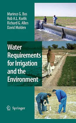 E-Book (pdf) Water Requirements for Irrigation and the Environment von Marinus G. Bos, R. A. L. Kselik, Richard G. Allen