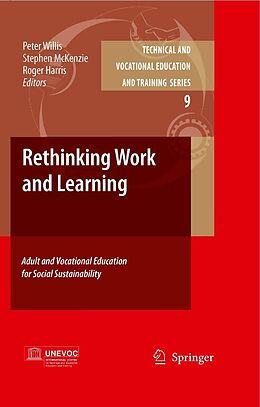E-Book (pdf) Rethinking Work and Learning von Peter Willis, Stephen Mckenzie, Roger Harris