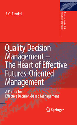 Fester Einband Quality Decision Management -The Heart of Effective Futures-Oriented Management von E. G. Frankel