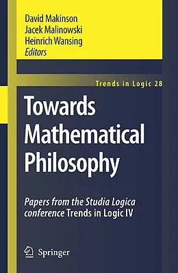 E-Book (pdf) Towards Mathematical Philosophy von Ryszard Wójcicki, Vincent F. Hendricks, Daniele Mundici