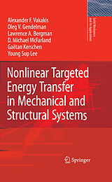 eBook (pdf) Nonlinear Targeted Energy Transfer in Mechanical and Structural Systems de Alexander F. Vakakis, Oleg V. Gendelman, Lawrence A. Bergman