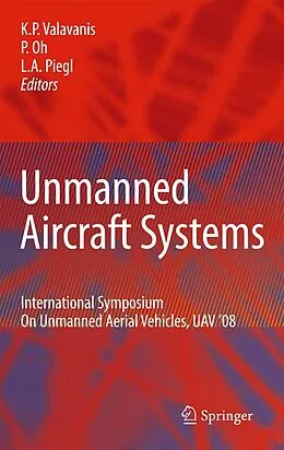 E-Book (pdf) Unmanned Aircraft Systems von Kimon P. Valavanis, Paul Oh, Les A. Piegl