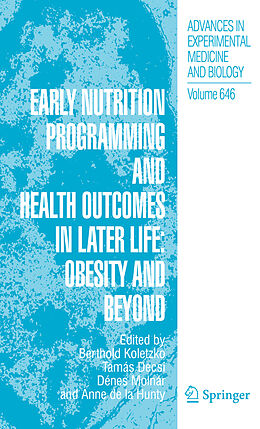 Livre Relié Early Nutrition Programming and Health Outcomes in Later Life: Obesity and beyond de 