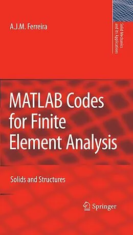 E-Book (pdf) MATLAB Codes for Finite Element Analysis von A. J. M. Ferreira