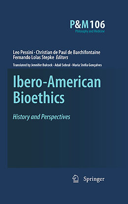 eBook (pdf) Ibero-American Bioethics de Fernando Lolas Stepke, Christian de Paul de Barchifontaine, Léo Pessini