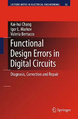 E-Book (pdf) Functional Design Errors in Digital Circuits von Kai-Hui Chang, Igor L. Markov, Valeria Bertacco