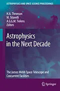 E-Book (pdf) Astrophysics in the Next Decade von Harley A. Thronson, Massimo Stiavelli, Alexander Tielens