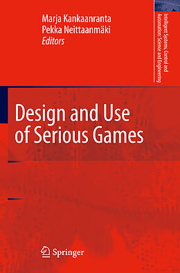 E-Book (pdf) Design and Use of Serious Games von Marja Kankaanranta, Pekka Neittaanmäki