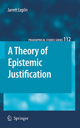 Livre Relié A Theory of Epistemic Justification de J. Leplin