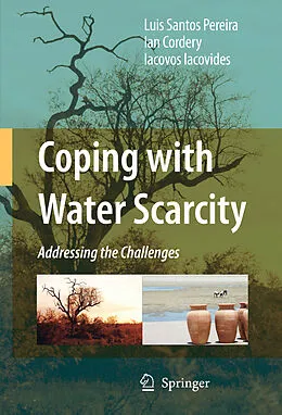 E-Book (pdf) Coping with Water Scarcity von Luis Santos Pereira, Ian Cordery, Iacovos Iacovides