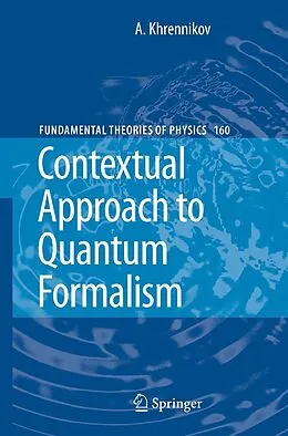 E-Book (pdf) Contextual Approach to Quantum Formalism von Andrei Y. Khrennikov