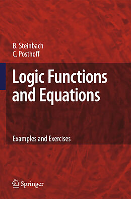 Fester Einband Logic Functions and Equations von Bernd Steinbach, Christian Posthoff