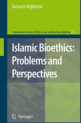 Couverture cartonnée Islamic Bioethics: Problems and Perspectives de Dariusch Atighetchi